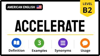 ACCELERATE Meaning & Examples | Advanced English Vocabulary