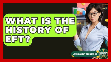 What Is The History Of EFT? - Learn About Economics