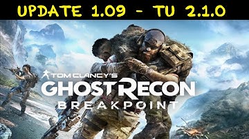Ghost Recon Breakpoint • Update 1.09 • Title Update 2.1.0