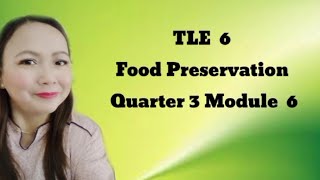 Food Preservation TLE 6 Quarter 3 Module 6