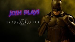 Josh plays Batman Begins