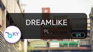 [멜로디제거] DREAMLIKE - PL (KY.29984) / KY KARAOKE