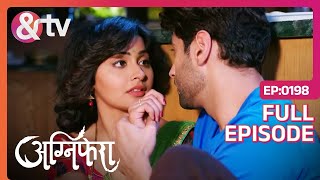 Agnifera | Ep.198 | Ragini और Anurag ने किया Romantic Dinner | Full Episode | AND TV