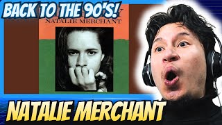 Her BEST Song Ever?! | Natalie Merchant - Jealousy | REACTION