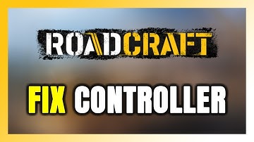 How to FIX RoadCraft Controller/Gamepad Not Working on PC