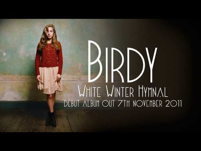 Birdy - White Winter Hymnal