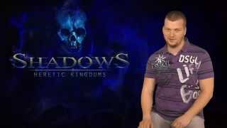 Shadows: Heretic Kingdoms - Dev Diary 2