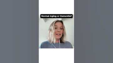 Seniors -- Normal Aging or Dementia?