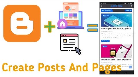 How to create posts and pages on Blogger: Master Blogger Content Creation