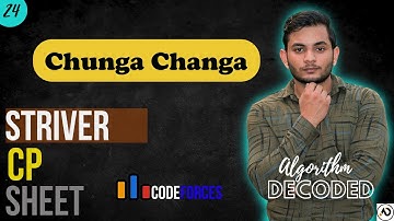 Chunga Changa | Striver CP Sheet | Codeforces | Competitive Programming #Striver #CP