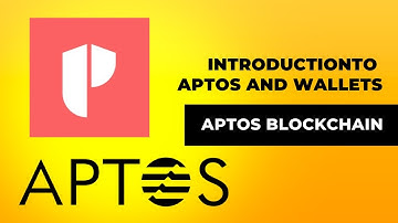 Introduction to Aptos Blockchain and Wallets | Petra-Aptos Tutorial Part-1