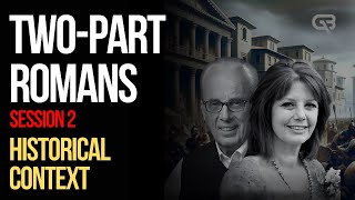 Two-Part Romans Session 2 | Historical Context