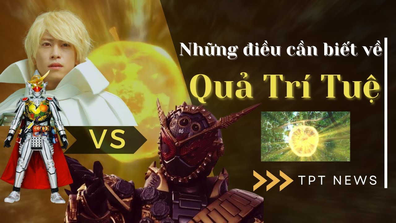 TRÁI VÀNG - Sức Mạnh Sáng Thế Của Kamen Rider Gaim | Thần Gaim Có Thắng ...