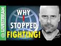 Why I Stopped Fighting