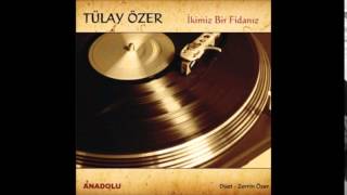 Neden Sevdim   Tülay Özer   Olmalı Olacak