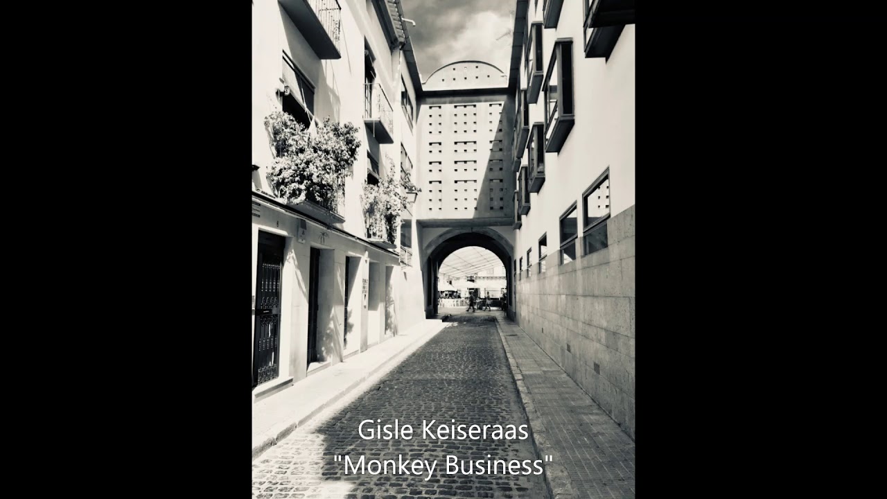 Gisle Keiseraas - Monkey Business