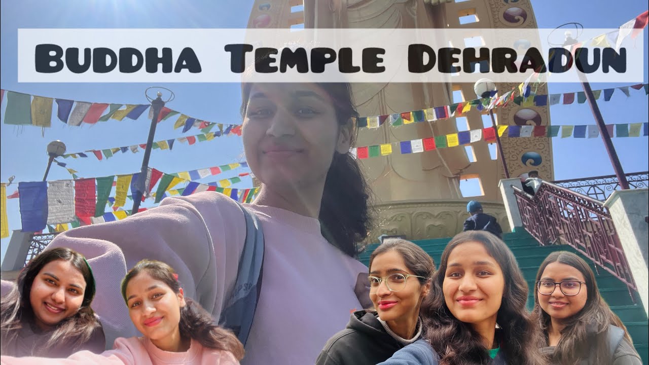 Buddha temple Dehradun , College life