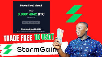 How To Trade Your 10 Free USDT On Stormgain After Mining