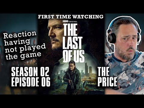 THE LAST OF US: SEASON 2 EPISODE 6 'THE PRICE' - FIRST TIME WATCHING - TV REACTION - REVIEW