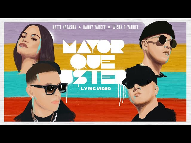 Natti Natasha x Daddy Yankee x Wisin & Yandel - Mayor Que Usted [Lyric Video]