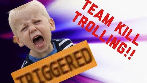 WW2 TEAM KILL TROLLING!!!