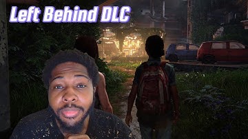 First time playing The last of us Part 1: Left Behind DLC