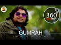 Gumrah | Team Malhaar | 4K 360˚ Music videos | SonyLIV Music