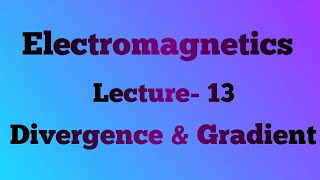 Electromagnetics - Lecture 13
