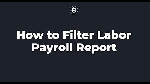 How to Filter Labor Payroll Report in eatOS Dashboard