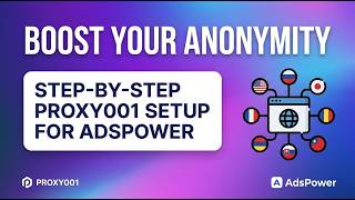 Master Multi-Account Management! How to Configure Proxy001 on AdsPower Easily