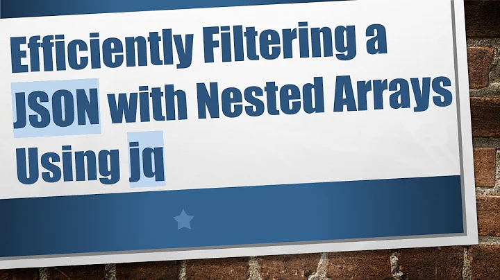 Efficiently Filtering a JSON with Nested Arrays Using jq