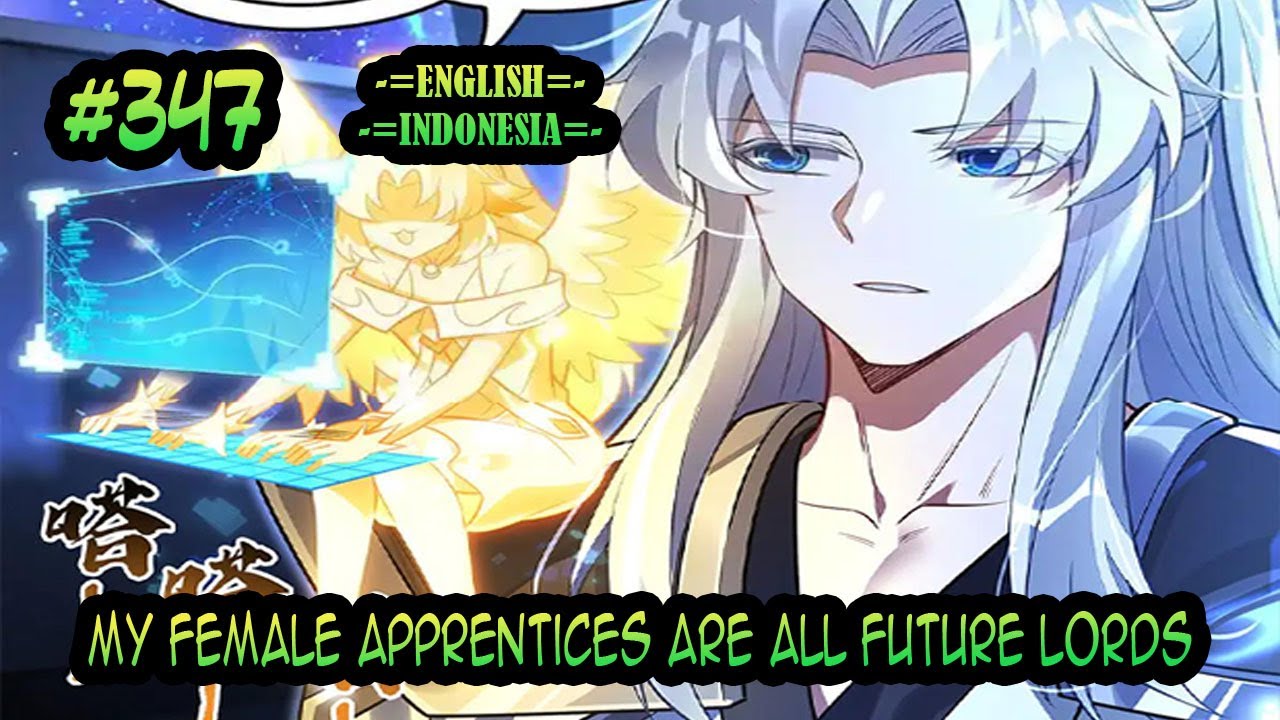 My Female Apprentices Are All Future Lords chapter 347 [English - Indonesia]