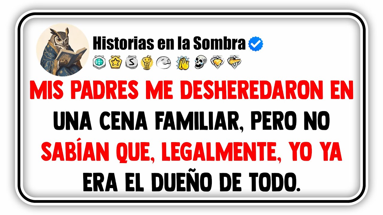 Mis padres me desheredaron en una cena familiar, pero no sabían que, legalmente, yo ya era el...