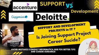 Support and Development Projects in IT Companies | Is Joining Support project is Career Suicide #it