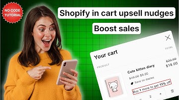 How to setup Shopify in cart upsell nudges to boost sales? | 2025
