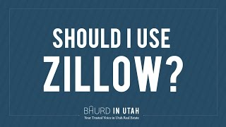 Should I use Zillow? - Utah Real Estate
