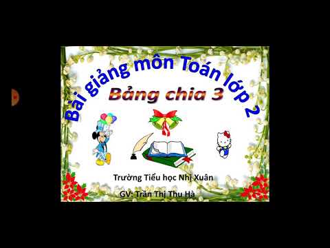Lớp 2 - toán - bảng chia 3
