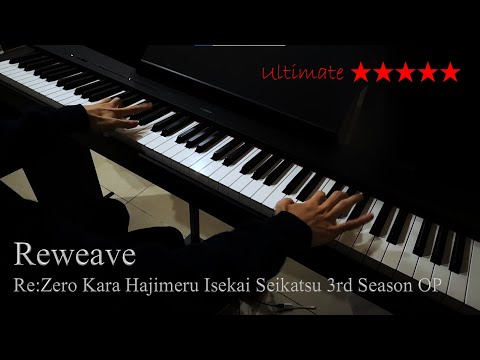 Piano-Reweave[劇場アニメ「Re:ゼロから始める異世界生活3rd season」OP] - 鈴木このみ