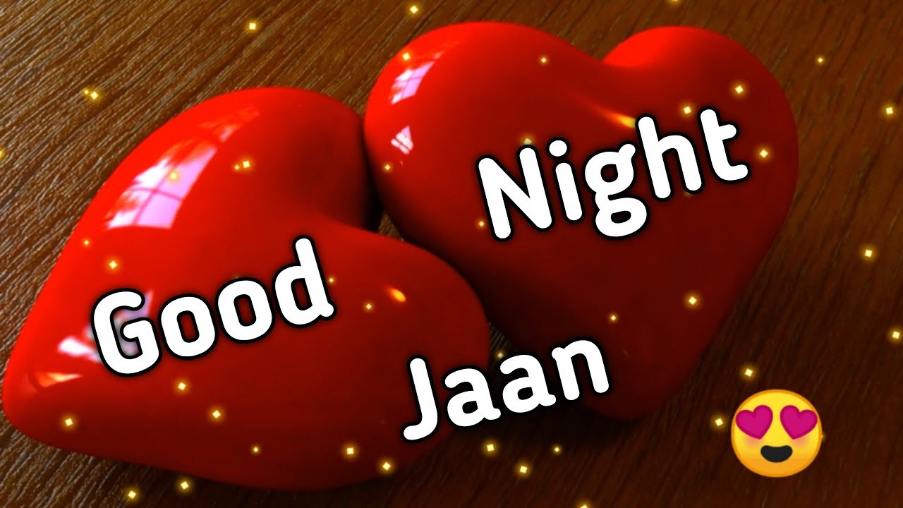 Good NightJaan I Love UJaan | Whatsapp status facebook msg ...