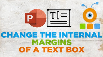 How to Changing the Internal Margins of a Text Box in PowerPoint