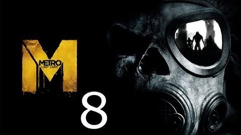 ➜ Metro - Last Light Walkthrough - Part 8: Betrayal [Ranger][Hardcore]