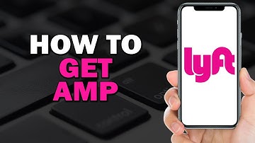 How To Get Lyft Amp (Easiest Way)