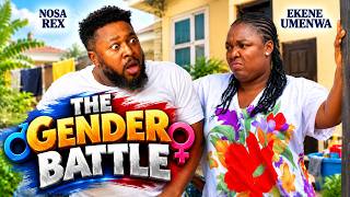 THE GENDER BATTLE | NOSA REX | EKENE UMENWA | Latest Nigerian Movie 2026