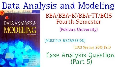 Case Analysis (Part 5) - Data Analysis and Modeling (BBA/BBA-BI/BBA-TT/BCIS Fourth Semester, PoU)