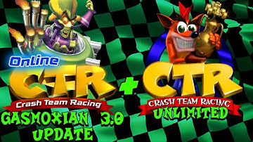 Online CTR: Online Crash Team Racing: Gasmoxian 3.0 Update: Unlimited Online