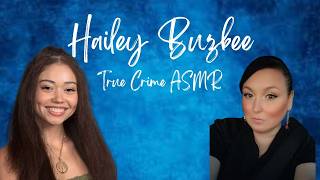 True Crime ASMR | Haylie Buzbee | whispered