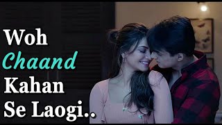 Woh Chaand Kahan Se Laogi - Vishal Mishra | Urvashi Rautela, Mohsin Khan | Manoj Muntashir | Lyrics