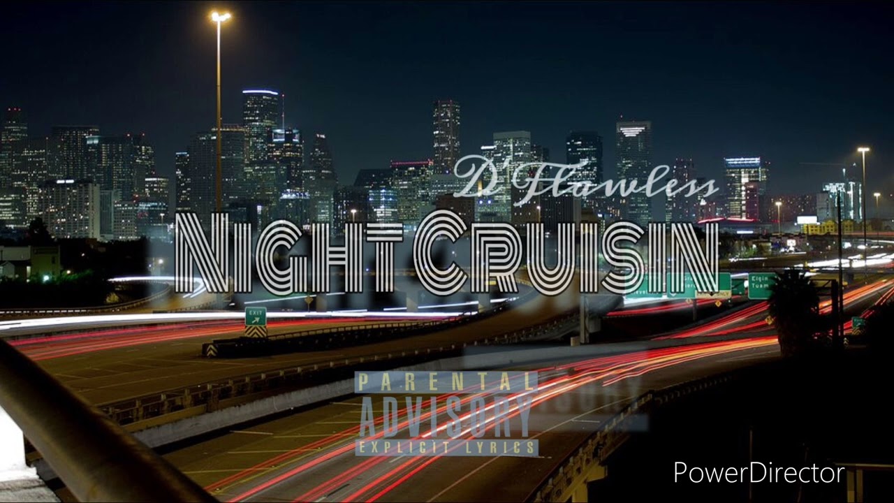 NIGHT CRUISIN - D’Flawless (NewMusic2025) 🔥🔥🔥