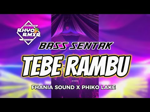 BASS SENTAK 🔥 TEBE RAMBU RAMBU🌴 PARTY SENTAK TERBARU || Phiko Lake 2026