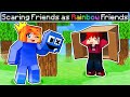 SCARING my Friends as the RAINBOW FRIENDS in Minecraft!